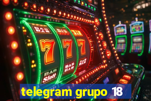 telegram grupo 18
